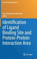 Irena Roterman-Konieczna (Ed.) - Identification of Ligand Binding Site and Protein-Protein Interaction Area - 9789400752849 - V9789400752849
