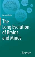 Gerhard Roth - The Long Evolution of Brains and Minds - 9789400762589 - V9789400762589