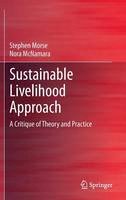 Stephen Morse - Sustainable Livelihood Approach: A Critique of Theory and Practice - 9789400762671 - V9789400762671