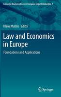 Klaus Mathis (Ed.) - Law and Economics in Europe: Foundations and Applications - 9789400771093 - V9789400771093