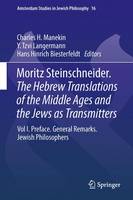 Charles H. Manekin (Ed.) - Moritz Steinschneider. the Hebrew Translations of the Middle Ages and the Jews as Transmitters: Vol I.: Preface. General Remarks. Jewish Philosophers. - 9789400773134 - V9789400773134