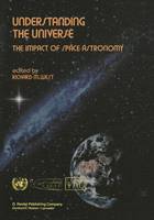 Richard M. West (Ed.) - Understanding the Universe: The Impact of Space Astronomy - 9789400972131 - V9789400972131
