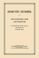 Edmund Husserl - Philosophie Der Arithmetik: Mit Erg nzenden Texten (1890-1901) - 9789401031882 - V9789401031882