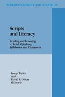 I. Taylor (Ed.) - Scripts and Literacy: Reading and Learning to Read Alphabets, Syllabaries and Characters - 9789401045063 - V9789401045063