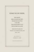 Edmund Husserl - Die Krisis Der Europ ischen Wissenschaften Und Die Transzendentale Ph nomenologie: Erg nzungsband Texte Aus Dem Nachlass 1934--1937 - 9789401052139 - V9789401052139