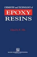 Bryan Ellis - Chemistry and Technology of Epoxy Resins - 9789401053020 - V9789401053020