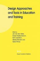 Jan Van Den Akker - Design Approaches and Tools in Education and Training - 9789401058452 - V9789401058452