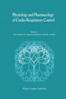Albert Dahan (Ed.) - Physiology and Pharmacology of Cardio-Respiratory Control - 9789401061568 - V9789401061568