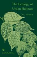 Oliver Gilbert - The Ecology of Urban Habitats - 9789401068550 - V9789401068550