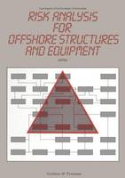 Asteo (Ed.) - Risk Analysis for Offshore Structures and Equipment - 9789401079556 - V9789401079556