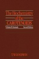 T. W. Goodwin - The Biochemistry of the Carotenoids: Volume II Animals: 2 - 9789401089456 - V9789401089456