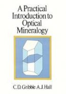 Colin D. Gribble - A Practical Introduction to Optical Mineralogy - 9789401178068 - V9789401178068