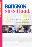 Tom Vandenberghe - Bangkok Street Food: Cooking and Traveling in Thailand - 9789401424400 - V9789401424400