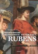 Till-Holger Borchert - Masterpiece: Peter Paul Rubens: No. 3 - 9789401441612 - V9789401441612