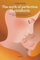 Diana Koster - Myth of Perfection in Childbirth - 9789401443722 - V9789401443722