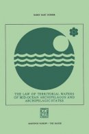 Barry Hart Dubner - The Law of Territorial Waters of Mid-Ocean Archipelagos and Archipelagic States - 9789401503891 - V9789401503891