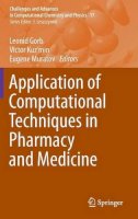 Leonid Gorb (Ed.) - Application of Computational Techniques in Pharmacy and Medicine - 9789401792561 - V9789401792561