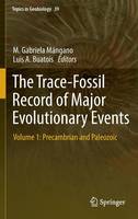 M. Gabriela Mangano (Ed.) - The Trace-Fossil Record of Major Evolutionary Events: Volume 1: Precambrian and Paleozoic - 9789401795999 - V9789401795999