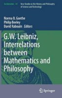 Norma B. Goethe (Ed.) - G.W. Leibniz, Interrelations between Mathematics and Philosophy - 9789401796637 - V9789401796637