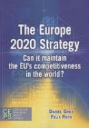 Gros, Daniel; Roth, Felix - The Europe 2020 Strategy - 9789461381248 - V9789461381248