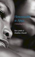Bart Luirink - Homosexuality in Africa: A disturbing love - 9789461539434 - V9789461539434