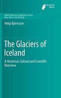 Helgi Bjornsson - The Glaciers of Iceland: A Historical, Cultural and Scientific Overview - 9789462392069 - V9789462392069
