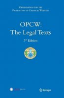 Organisation For The Prohibition (Ed.) - OPCW: The Legal Texts - 9789462650435 - V9789462650435