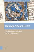 Emma Southon - Marriage, Sex and Death: The Family and the Fall of the Roman West - 9789462980358 - V9789462980358