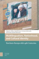 . Ed(S): Sanchez-Summerer, Karene; Escalle, Marie-Christine Kok; Frijhoff, Willem - Multilingualism, Nationhood, and Cultural Identity - 9789462980617 - V9789462980617