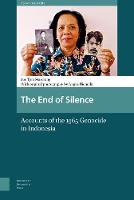 Soe Tjen Marching - The End of Silence: Accounts of the 1965 Genocide in Indonesia - 9789462983908 - V9789462983908