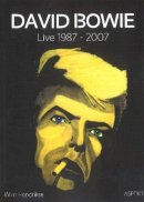Wim Hendrikse - David Bowie: Live 1987-2007 - 9789463380843 - V9789463380843