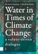 Jan Jorrit Hasselaar (Ed.) - Water in Times of Climate Change: A Values-driven Dialogue - 9789463722278 - V9789463722278