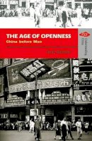 Frank Dikotter - The Age of Openness - 9789622099203 - V9789622099203