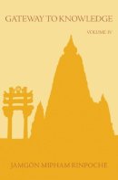 Jamgon Mipham Rinpoche - Gateway to Knowledge - 9789627341680 - V9789627341680