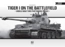 Chris Brown - Tiger I on the Battlefield: World War Two Photobook Series Vol. 7 - 9789638962362 - V9789638962362