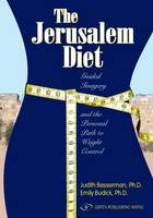 Judith Besser-Man - The Jerusalem Diet. Guided Imagery and the Personal Path to Weight Control - 9789652294012 - V9789652294012