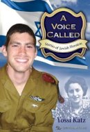 Yossi Katz - A Voice Called. Stories of Jewish Heroism - 9789652294807 - V9789652294807