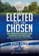 Denis Brian - Elected and the Chosen - 9789652295989 - V9789652295989