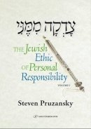 Rabbi Steven Pruzansky - The Jewish Ethic of Personal Responsibility Volume 1: Breisheet and Shemot - 9789652296498 - V9789652296498