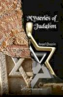 Israel Drazin - Mysteries of Judaism (Maimonides and Rational) - 9789652296511 - V9789652296511