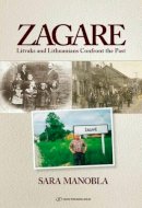 Sara Manobla - Zagare: Litvaks and Lithuanians Confront the Past - 9789652296573 - V9789652296573