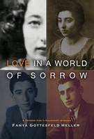Fanya Gottesfeld Heller - Love in a World of Sorrow - 9789652298393 - V9789652298393
