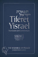 Maharal Of Prague - Tiferet Yisrael: Translation and CommentaryVolume 1: Introduction and Chapters 19 - 9789655241471 - V9789655241471