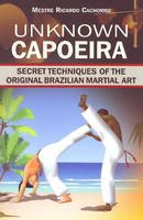 Mestre Ricardo - Unknown Capoeira - 9789657178140 - V9789657178140