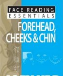 Joey Yap - Face Reading Essentials -- Forehead, Cheeks & Chin - 9789670310121 - V9789670310121