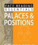 Joey Yap - Face Reading Essentials -- Palaces & Positions - 9789670310169 - V9789670310169