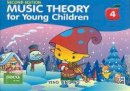 Ying Ying Ng - Music Theory for Young Children 4: A Path to Grade 4 - 9789671250433 - V9789671250433