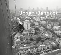 Leroy, Joakim - Urban Bangkok: Contemporary Reflections - 9789745241268 - V9789745241268