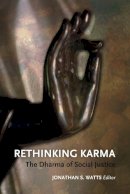 Jonathan S. . Ed(S): Watts - Rethinking Karma - 9789749511787 - V9789749511787