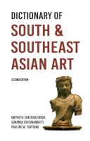 Gwyneth Chaturachinda - Dictionary of South and Southeast Asian Art - 9789749575611 - V9789749575611